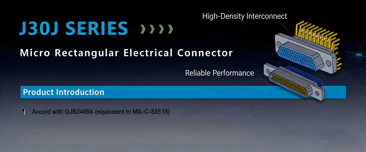 J30J Rectangular Connector J30J Rectangular Connector